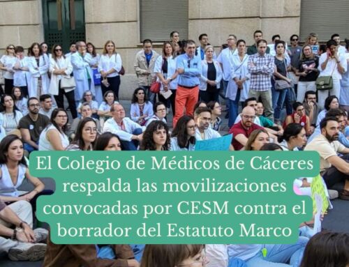 El Colegio de Médicos de Cáceres respalda las movilizaciones convocadas por CESM contra el borrador del Estatuto Marco